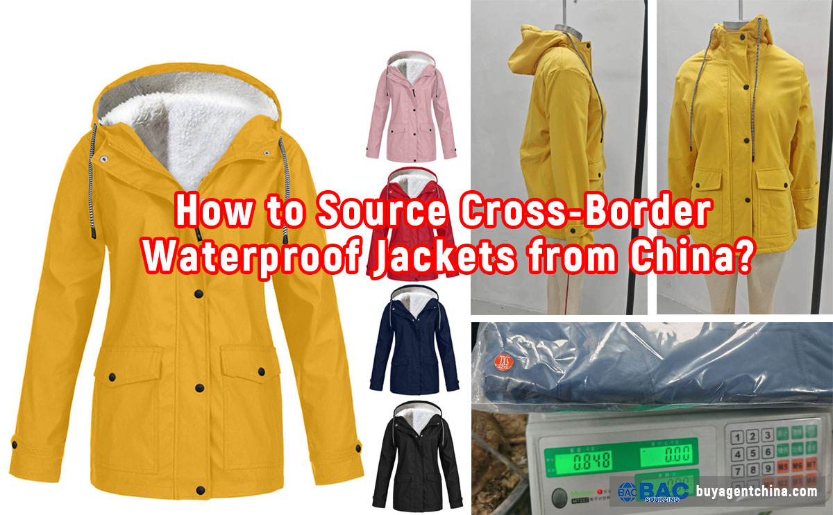 How to Source Cross-Border Waterproof Jackets from China 01